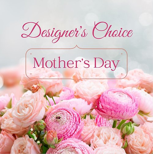 Mothers Day Designers Choice