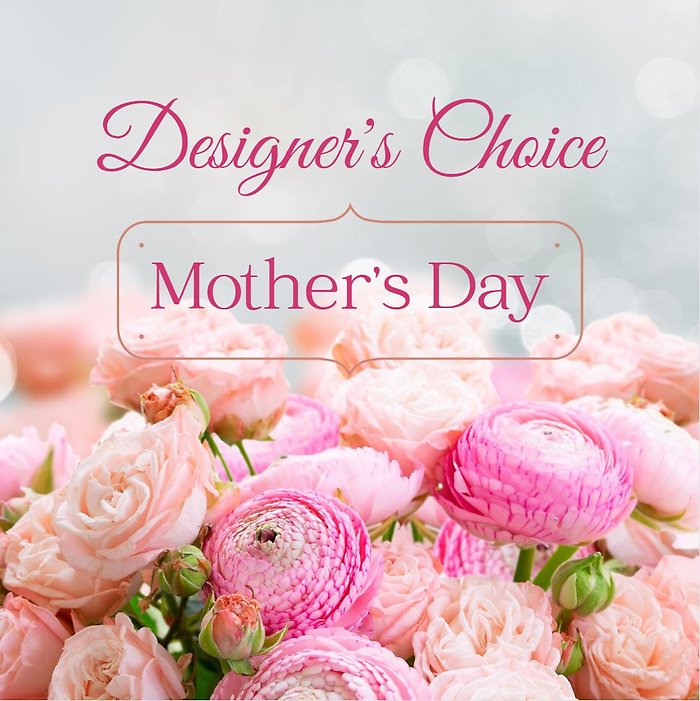 Mothers Day Designers Choice